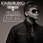 Farruko - Va A Ser Abuela MP3